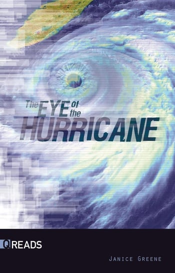 The Eye of the Hurricane Janice Greene