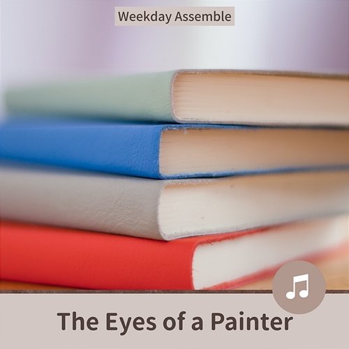 The Eyes of a Painter Weekday Assemble
