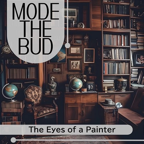The Eyes of a Painter Mode The Bud