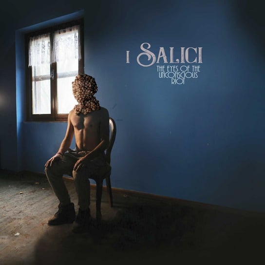 The Eyes Of The Unconscious Riot I Salici