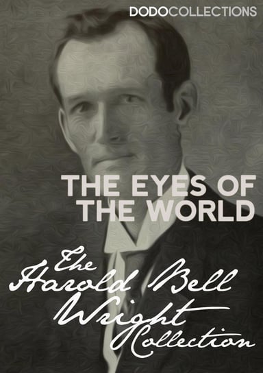 The Eyes of the World Wright Harold Bell