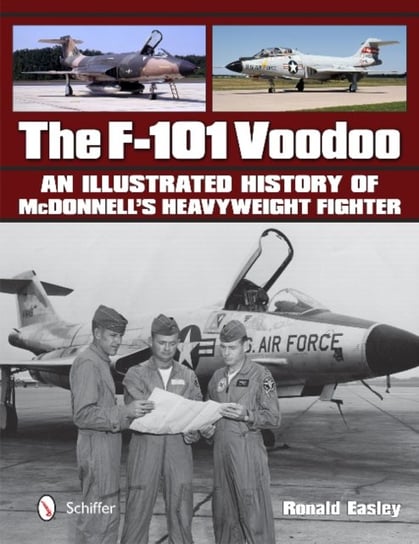 The F-101 Voodoo Easley Ronald