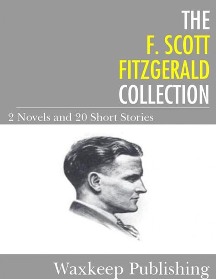 The F. Scott Fitzgerald Collection Fitzgerald Scott F.