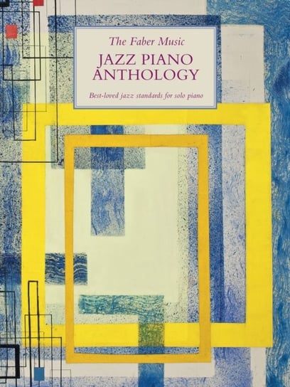The Faber Music Jazz Piano Anthology Opracowanie zbiorowe