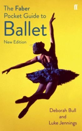 The Faber Pocket Guide to Ballet Jennings Luke