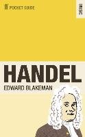 The Faber Pocket Guide to Handel Blakeman Edward
