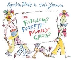 The Fabulous Foskett Family Circus Yeoman John, Blake Quentin