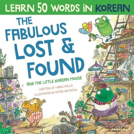 The Fabulous Lost & Found and the little Korean mouse. Laugh as you learn 50 Korean words with this Mark Pallis