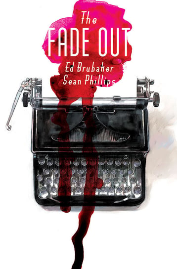 The Fade Out. Volume 1 Brubaker Ed, Phillips Sean