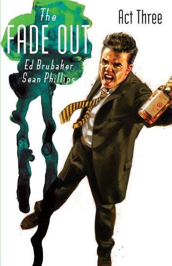 The Fade Out. Volume 3 Brubaker Ed, Phillips Sean