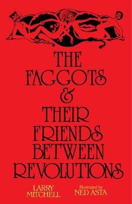 The Faggots and Their Friends Between Revolutions Nightboat Books