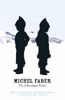 The Fahrenheit Twins and Other Stories Faber Michel