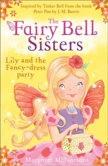 The Fairy Bell Sisters: Lily and the Fancy-dress Party McNamara Margaret
