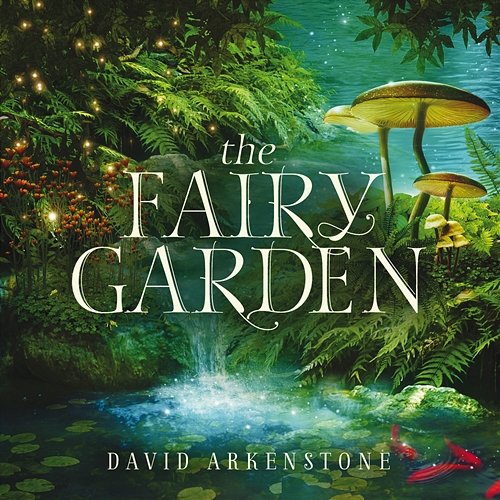 The Fairy Garden David Arkenstone