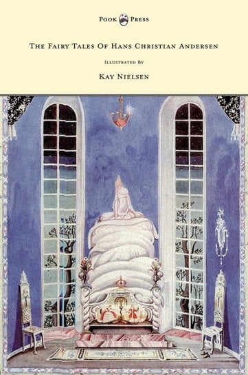 The Fairy Tales of Hans Christian Andersen - Illustrated by Kay Nielsen Andersen Hans Christian