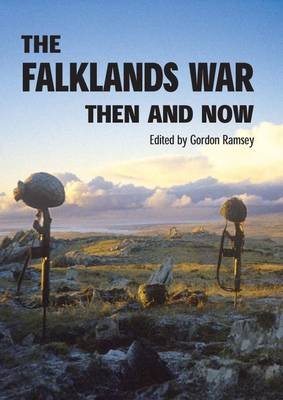 The Falklands War Then and Now Ramsey Gordon