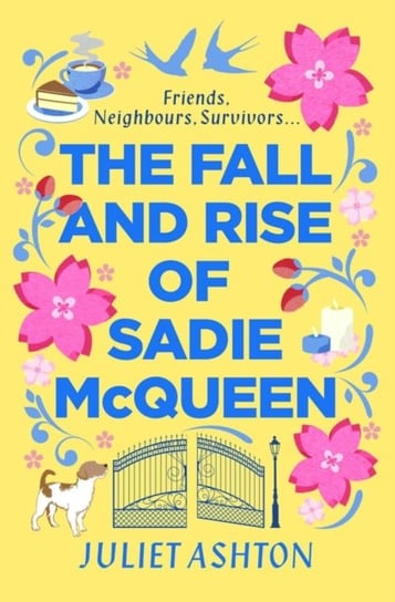 The Fall and Rise of Sadie McQueen: Cold Feet meets David Nicholls, with a dash of Jill Mansell Ashton Juliet