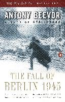 The Fall of Berlin 1945 Beevor Antony