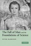 The Fall of Man and the Foundations of Science Harrison Peter