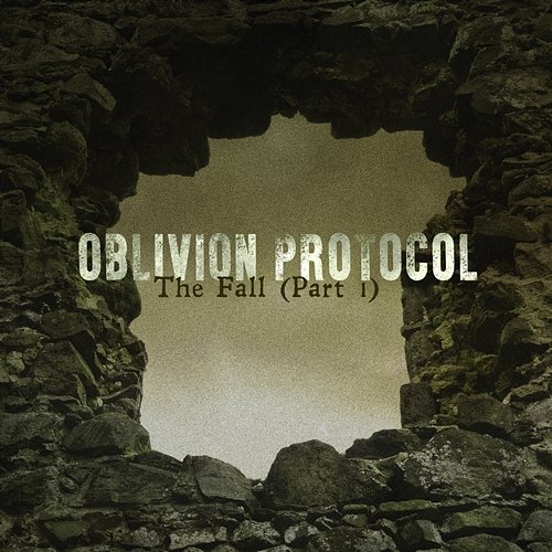 The Fall (Pt. 1) Oblivion Protocol