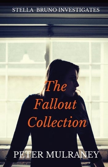 The Fallout Collection Peter Mulraney