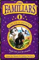 The Familiars: Circle of Heroes Epstein Adam, Jacobson Andrew