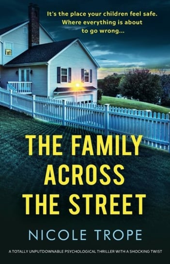 The Family Across the Street: A totally unputdownable psychological thriller with a shocking twist Trope Nicole
