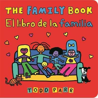 The Family Book / El libro de la familia (Bilingual edition) Todd Parr