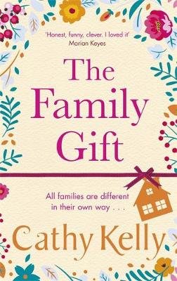 The Family Gift: A funny, clever page-turning bestseller about real families and real life Kelly Cathy