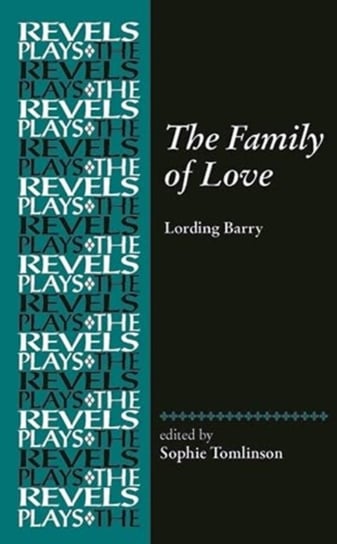 The Family of Love. By Lording Barry Opracowanie zbiorowe