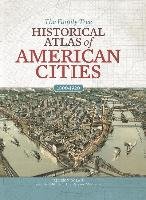 The Family Tree Historical Atlas of American Cities Dolan Allison
