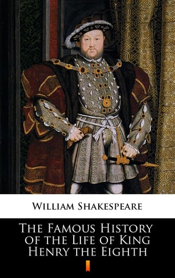 The Famous History of the Life of King Henry the Eighth - ebook mobi Shakespeare William