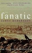 The Fanatic James Robertson