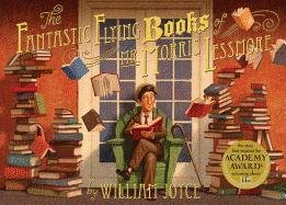 The Fantastic Flying Books of Mr. Morris Lessmore Joyce William