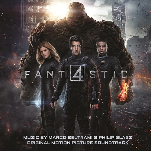The Fantastic Four (Original Motion Picture Soundtrack) Marco Beltrami & Philip Glass