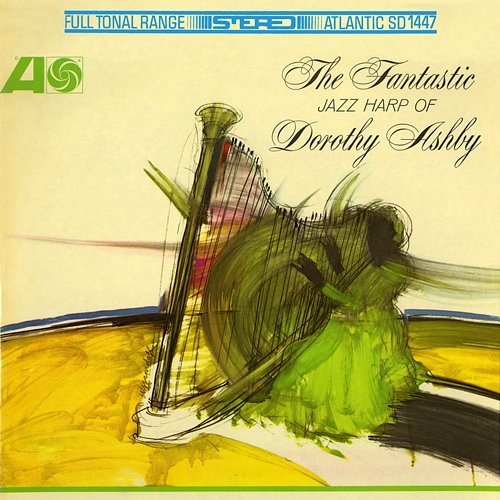 The Fantastic Jazz Harp of Dorothy Ashby Dorothy Ashby