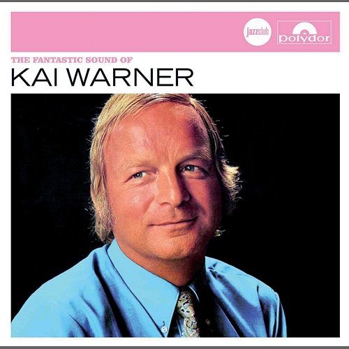 The Fantastic Sound Of Kai Warner