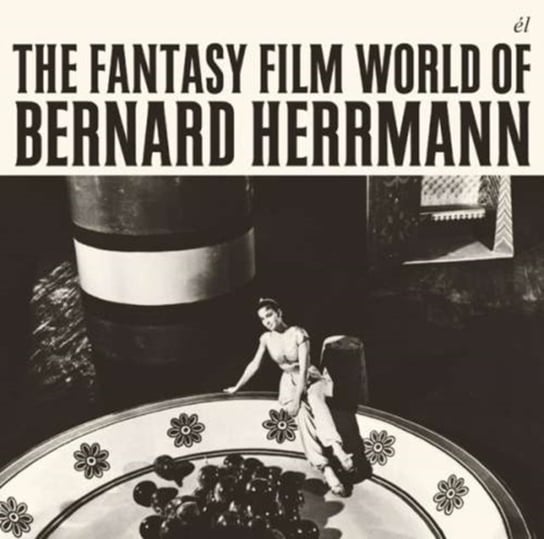 The Fantasy Film World Of Bernard Herrmann Various Artists