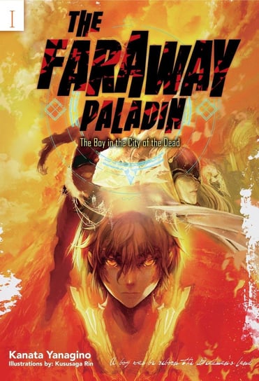 The Faraway Paladin: The Boy in the City of the Dead Kanata Yanagino