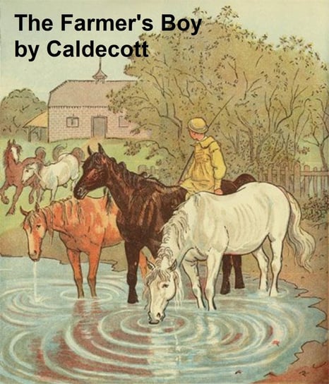 The Farmer's Boy Randolph Caldecott