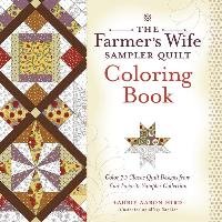 The Farmer's Wife Sampler Quilt Coloring Book Hird Laurie Aaron