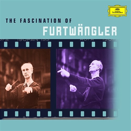 The Fascination of Furtwängler Wilhelm Furtwängler