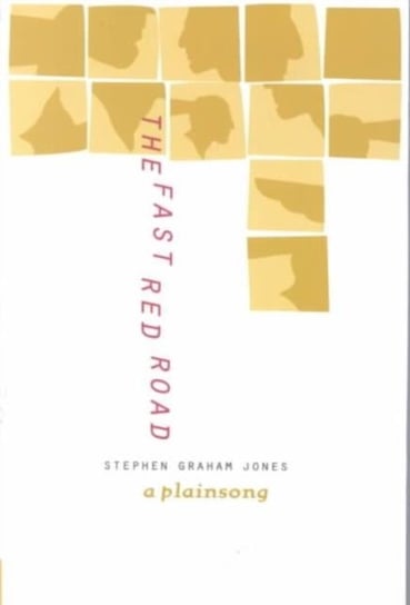 The Fast Red Road: A Plainsong Jones Stephen Graham
