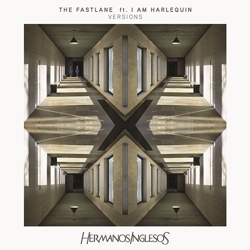 The Fastlane - Versions Hermanos Inglesos feat. I Am Harlequin