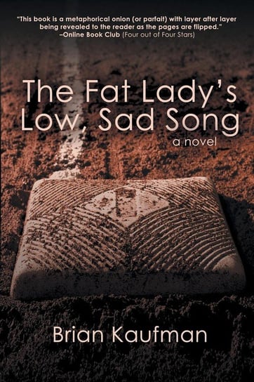The Fat Lady's Low, Sad Song Kaufman Brian