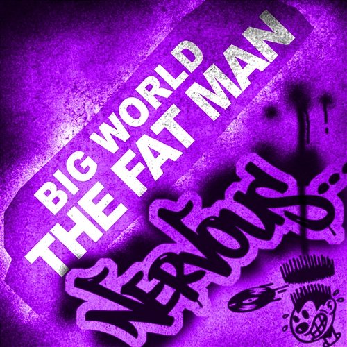 The Fat Man Big World