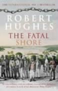 The Fatal Shore Robert Hughes