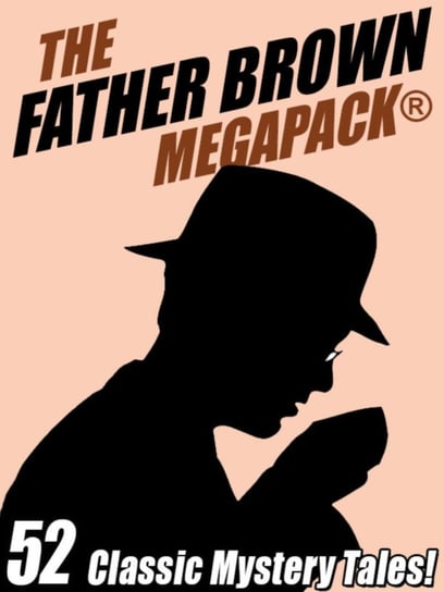 The Father Brown Megapack Chesterton Gilbert Keith