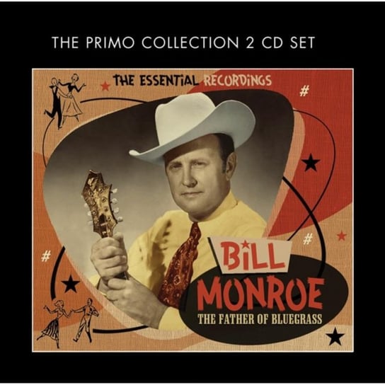The Father Of Bluegrass Bill Monroe