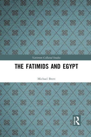 The Fatimids and Egypt Brett Michael